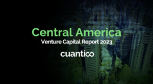 Central America Venture Capital Report 2023 - Cuantico