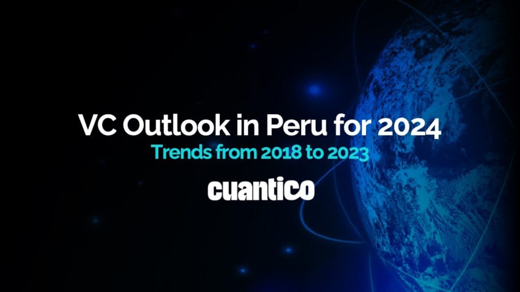 Venture Capital In Peru from 2018 to 2023