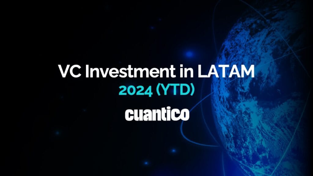 Venture Capital Investment in LATAM 2024 (YTD)