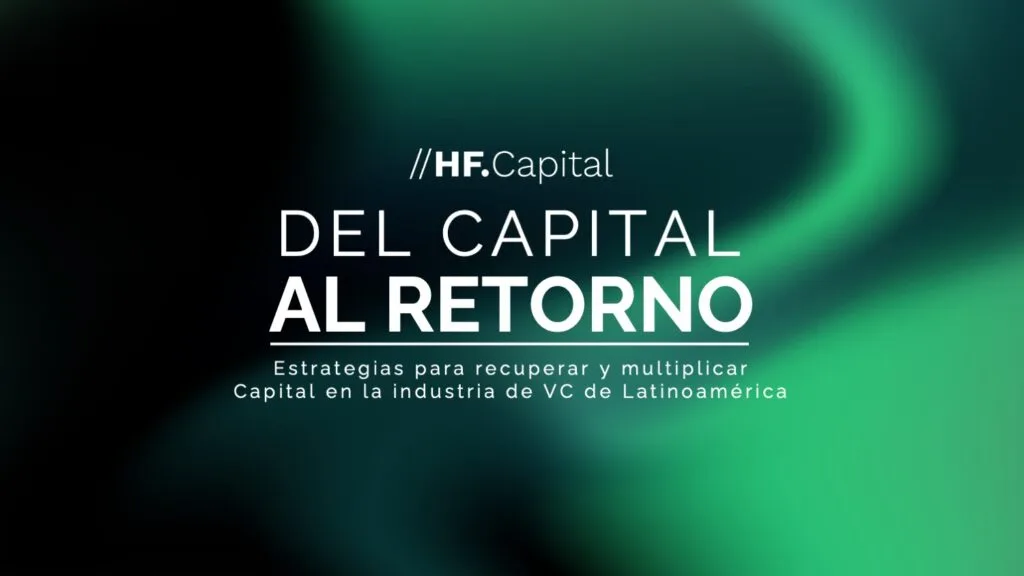 Del Capital al Retorno: estrategias de liquidez para la industria VC en Latinoamérica